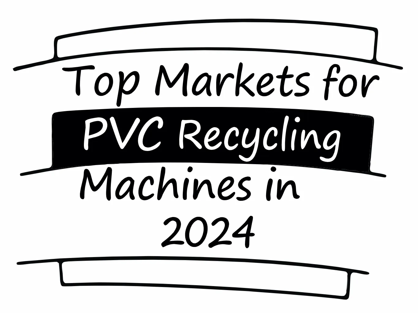 Top Markets for PVC Recycling Machines in 2024